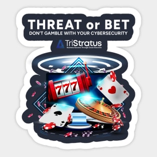 Threat or Bet 3 Sticker